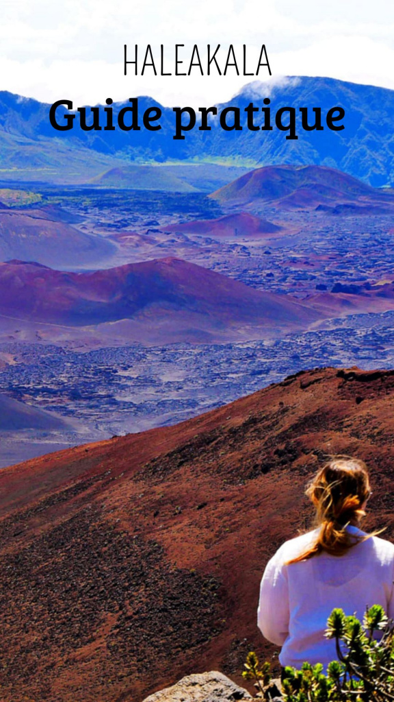 Maui Haleakala guide pratique incontournables