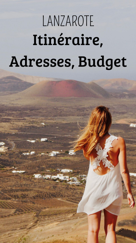 LANZAROTE ITINERAIRE BUDGET ADRESSES